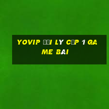 Yovip Đại Lý Cấp 1 Game Bài