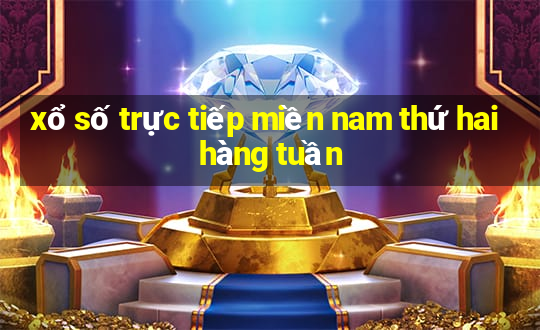 xổ số trực tiếp miền nam thứ hai hàng tuần