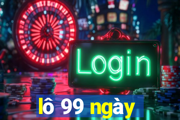 lô 99 ngày