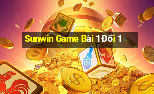 Sunwin Game Bài 1 Đổi 1