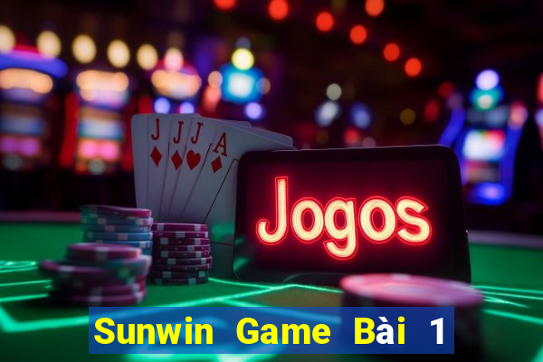 Sunwin Game Bài 1 Đổi 1