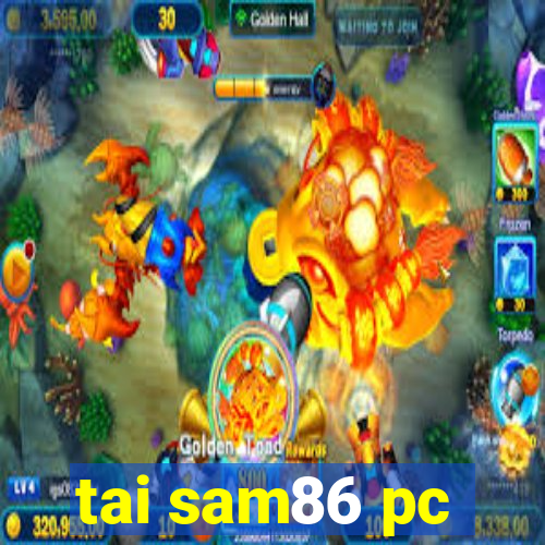 tai sam86 pc