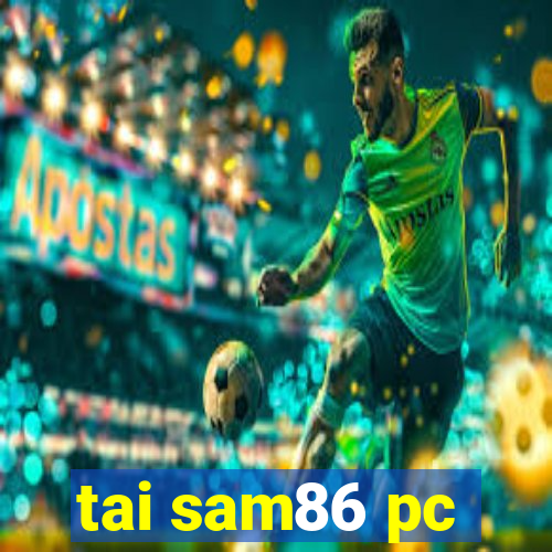 tai sam86 pc