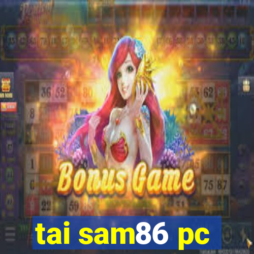 tai sam86 pc