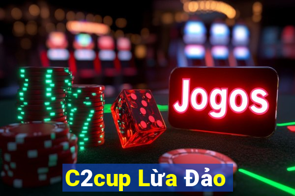 C2cup Lừa Đảo