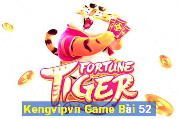 Kengvipvn Game Bài 52