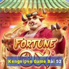 Kengvipvn Game Bài 52