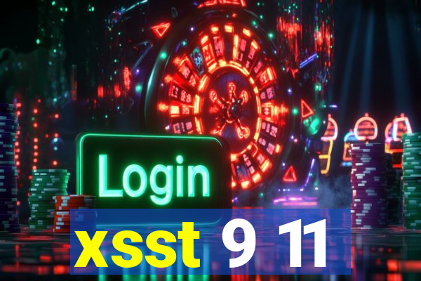 xsst 9 11