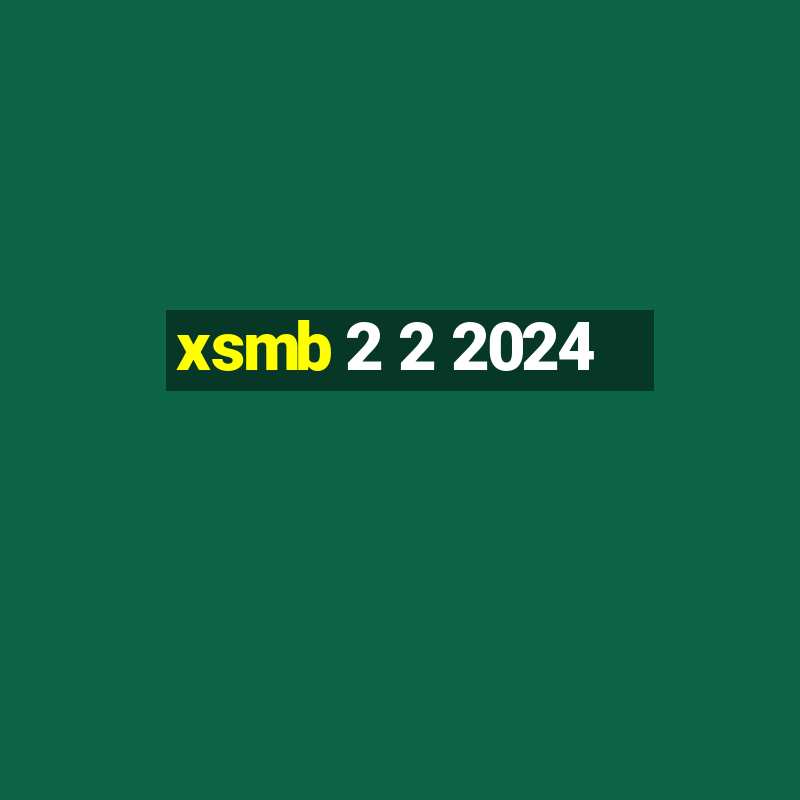 xsmb 2 2 2024