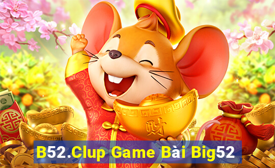 B52.Clup Game Bài Big52