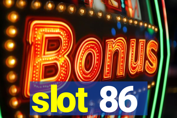 slot 86