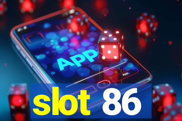 slot 86