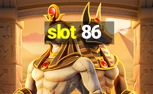 slot 86