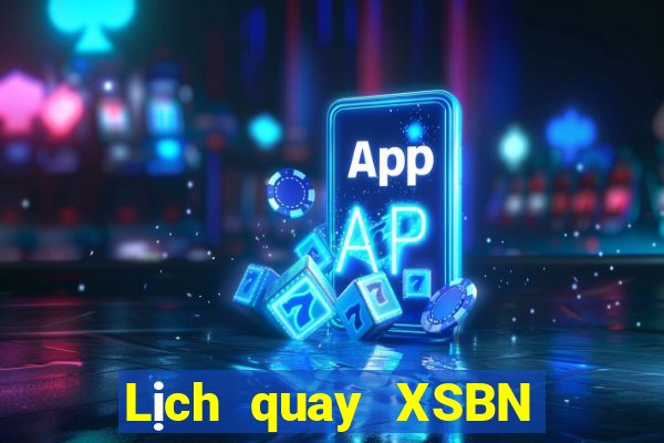 Lịch quay XSBN ngày 19