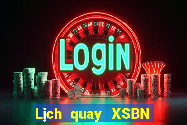 Lịch quay XSBN ngày 19