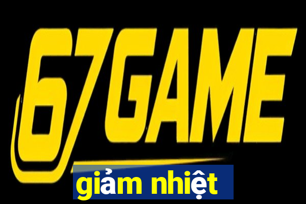 giảm nhiệt