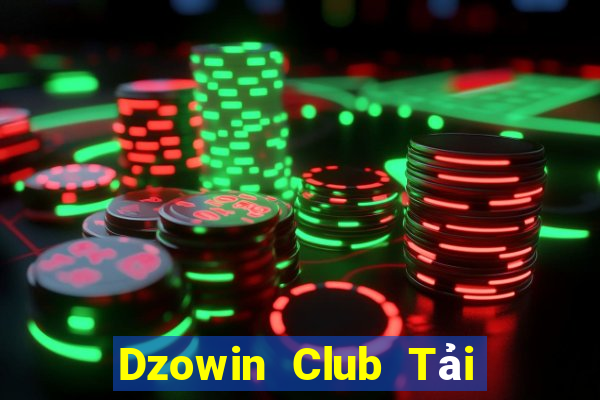 Dzowin Club Tải Game Bài Đổi Thưởng