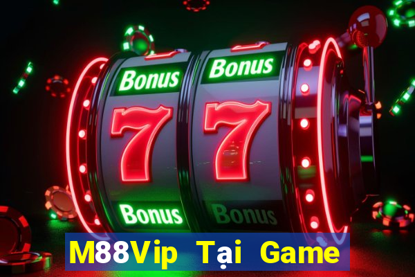 M88Vip Tại Game Bài B52