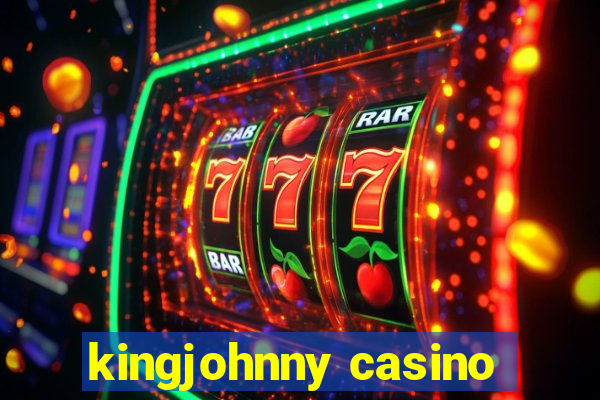 kingjohnny casino