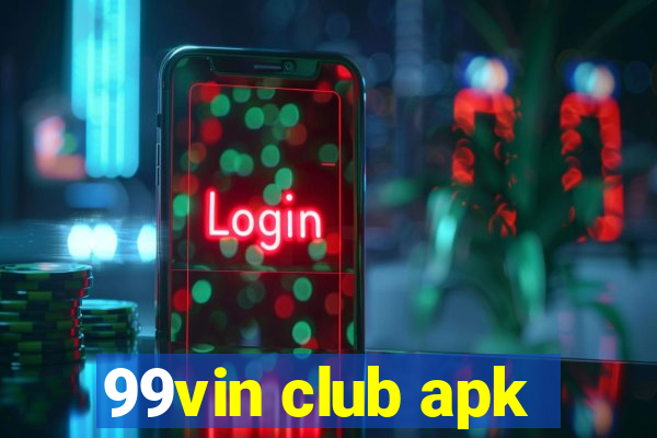 99vin club apk