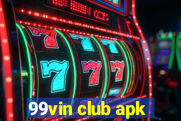 99vin club apk