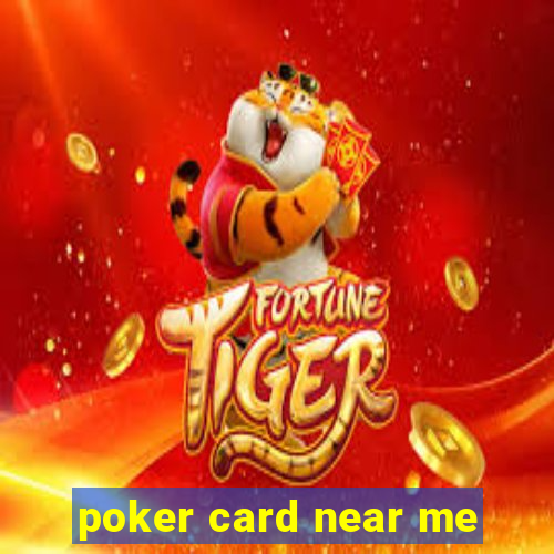 poker card near me