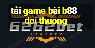 tải game bài b88 doi thuong