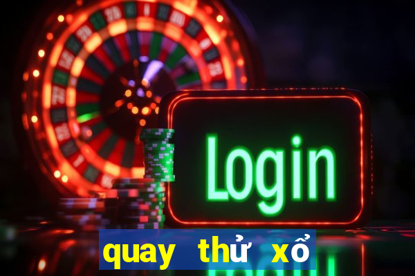 quay thử xổ số nam định