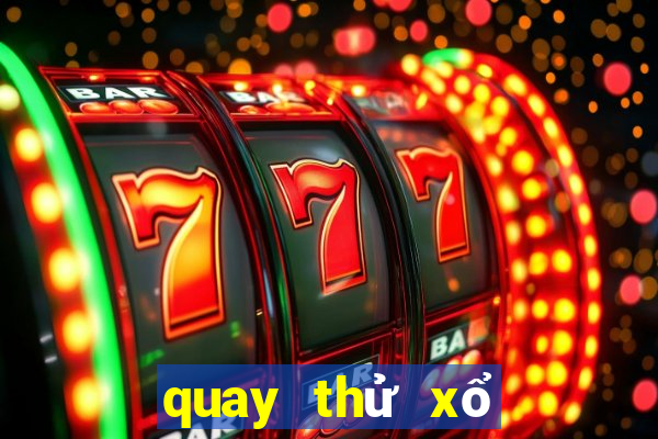 quay thử xổ số nam định