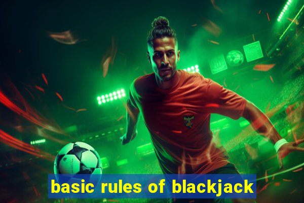 basic rules of blackjack