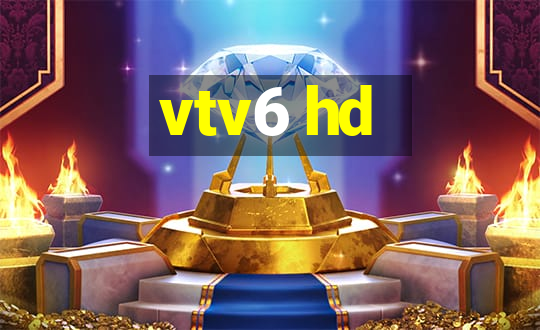 vtv6 hd