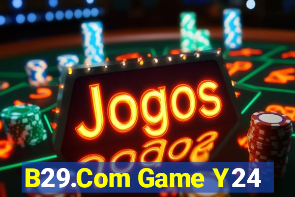 B29.Com Game Y24