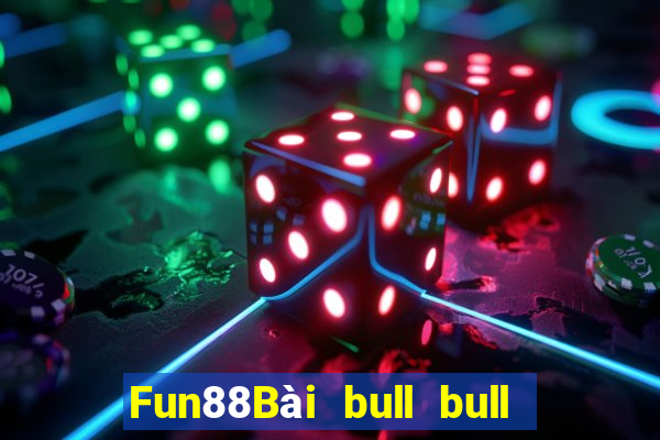 Fun88Bài bull bull ngưu đầy đủ