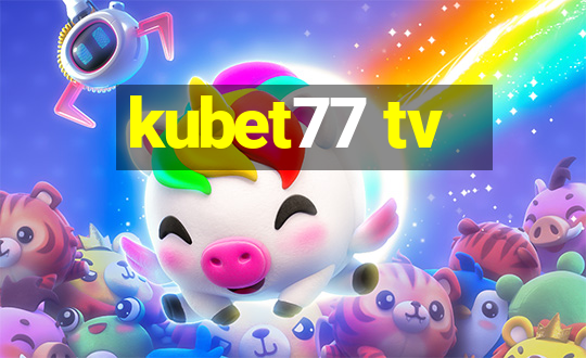 kubet77 tv