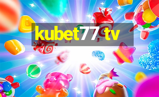 kubet77 tv