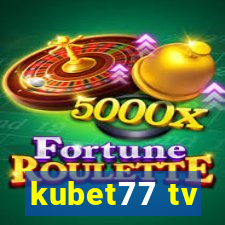 kubet77 tv