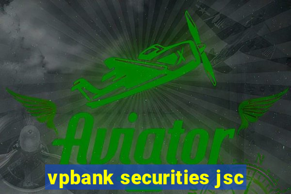 vpbank securities jsc