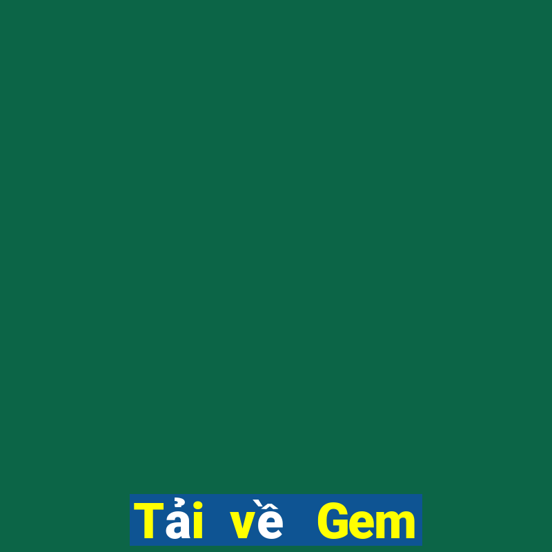 Tải về Gem giải trí Android