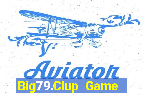 Big79.Clup Game Bài Liêng Online