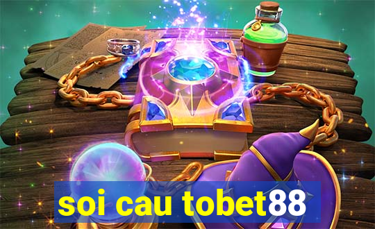 soi cau tobet88