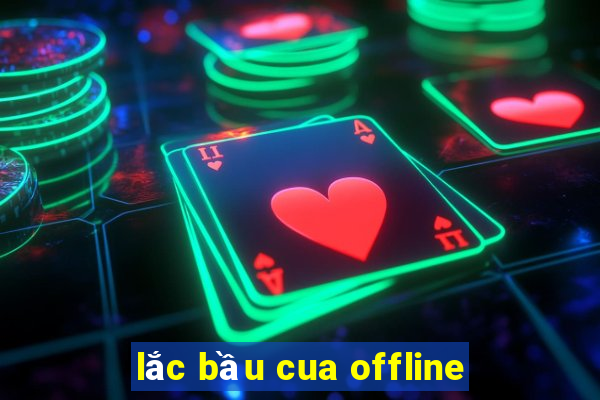 lắc bầu cua offline