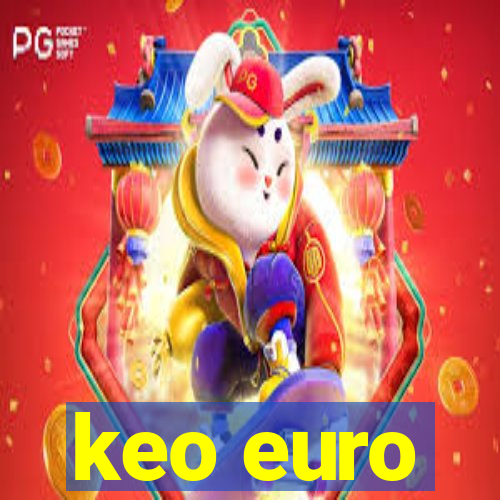 keo euro