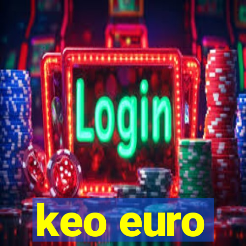 keo euro