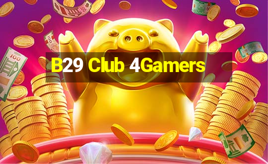 B29 Club 4Gamers