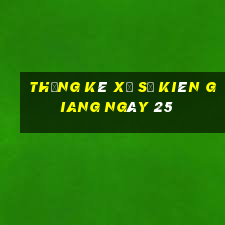 Thống kê Xổ Số kiên giang ngày 25