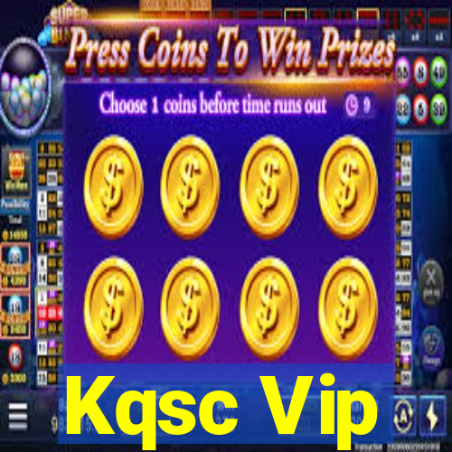 Kqsc Vip