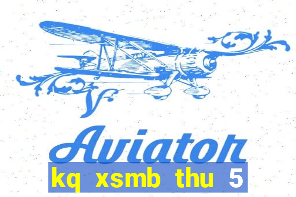 kq xsmb thu 5 minh ngoc