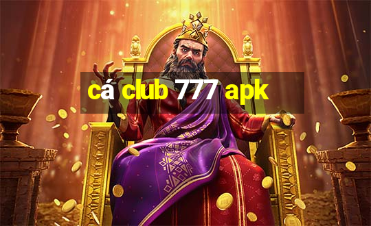 cá club 777 apk