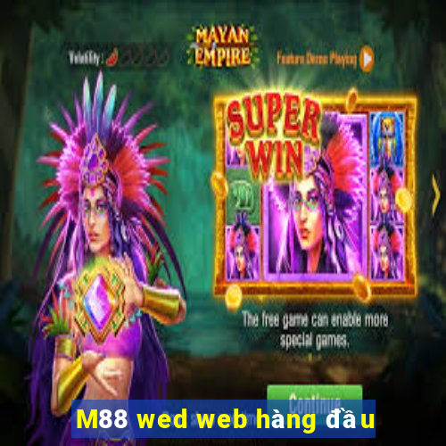 M88 wed web hàng đầu