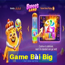 Game Bài Big